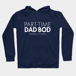 Part-Time Dad Bod Hoodie